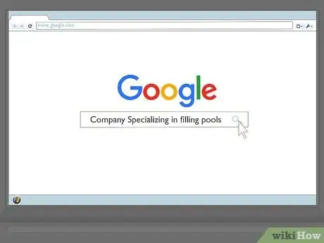 Step 1 Search online for companies that specialize in filling in pools.