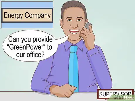 Step 5 Ask your supervisor about switching to GreenPower.